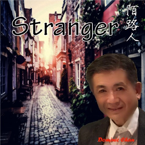 Stranger - Dominic Chan(video)